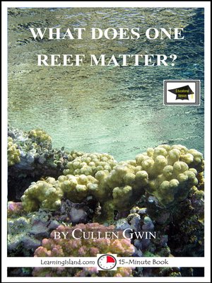 cover image of What Does One Reef Matter? a 15-Minute Book, Educational Version